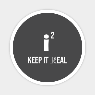 Keep it Real math lovers T-Shirt Magnet